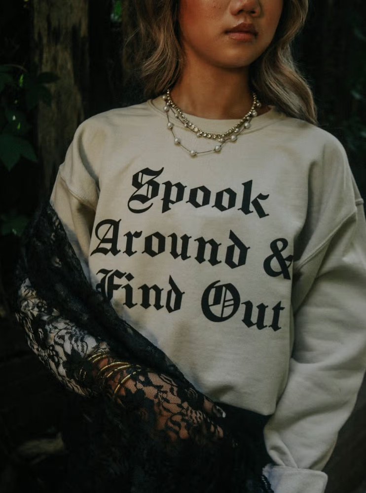 spooky around & find out crewneck